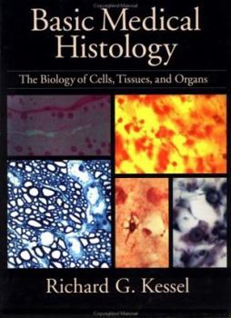 Hardcover Basic Medical Histology: The Biology of Cells, Tissues, and Organs Book