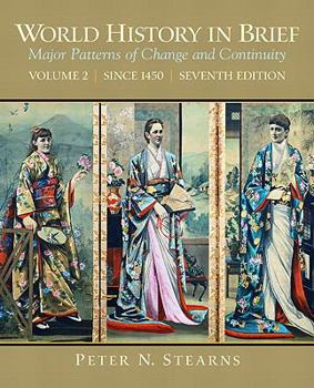Paperback World History in Brief, Volume 2: Major Patterns of Change and Continuity: Since 1450 Book