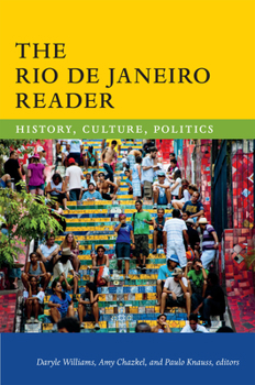 The Rio de Janeiro Reader: History, Culture, Politics - Book  of the Latin America Readers