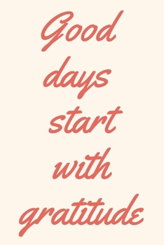 Paperback Good Days Start With Gratitude Book