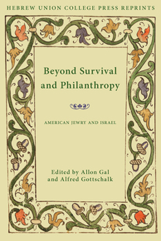 Paperback Beyond Survival and Philanthropy: American Jewry and Israel Book