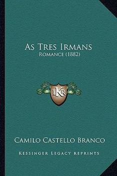 Paperback As Tres Irmans: Romance (1882) Book