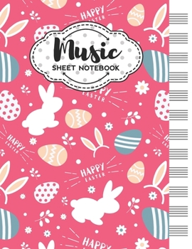 Paperback Music Sheet Notebook: Blank Staff Manuscript Paper with Cute Easter Themed Cover Design Book