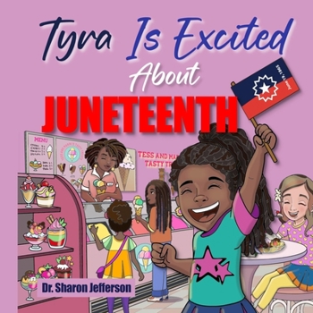 Paperback Tyra Is Excited About Juneteenth Book
