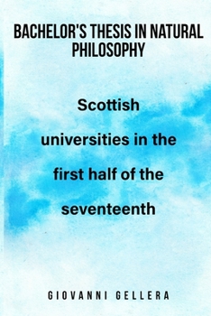 Paperback Bachelor's Thesis in Natural Philosophy Book