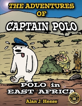 Paperback The Adventures of Captain Polo: Polo in East Africa Book