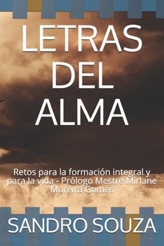 LETRAS DEL ALMA: Retos para la formación integral y para la vida - Prólogo Mestre Mirlane Moreira Gomes