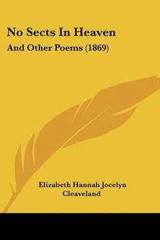 No Sects in Heaven: And Other Poems (1869)