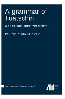 Hardcover A grammar of Tuatschin Book