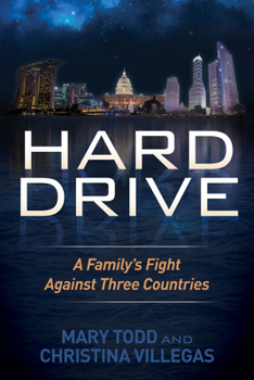Hardcover Hard Drive: A Family's Fight Against Three Countries Book