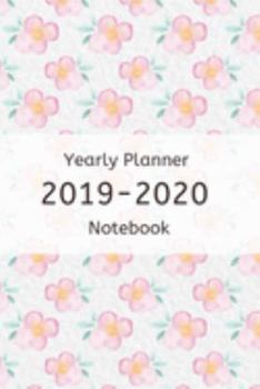 Paperback Yearly planner 2019-2020 notebook: Academic Calendar and Organizer 6x9 Notebook for girl to write in note and ideas Book