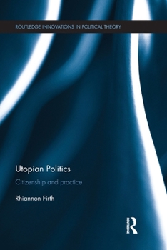 Paperback Utopian Politics: Citizenship and Practice Book