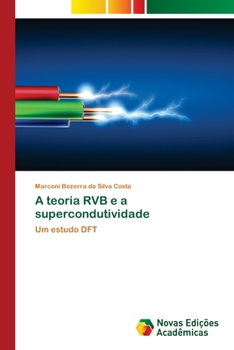 Paperback A teoria RVB e a supercondutividade [Portuguese] Book