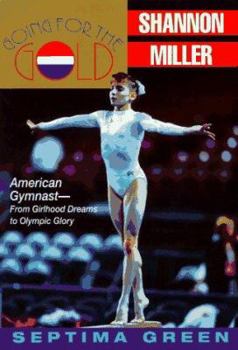 Paperback Going for the Gold: Shannon Miller Book