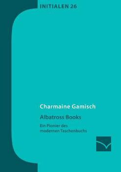 Paperback Albatross Books: Ein Pionier des modernen Taschenbuchs [German] Book