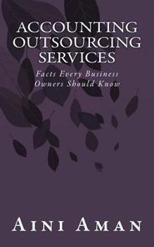 Paperback Accounting Outsourcing Services: Facts every business owners should know Book