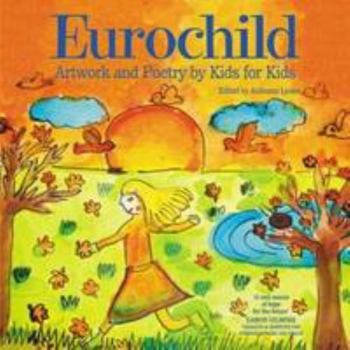 Paperback Eurochild: Artwork and Poetry by Kids for Kids Book