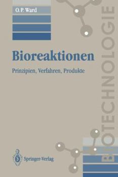 Paperback Bioreaktionen: Prinzipien, Verfahren, Produkte [German] Book