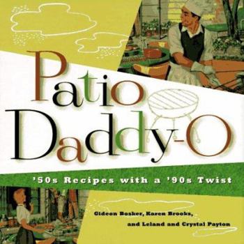 Hardcover Patio Daddy-O: 50s Recipes with a '90s Twist Book