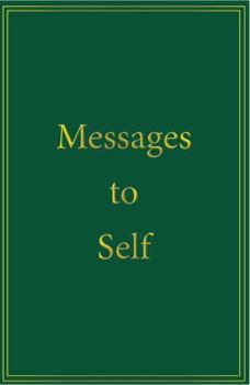 Paperback Messages to Self: A practical guide to spirituality Book
