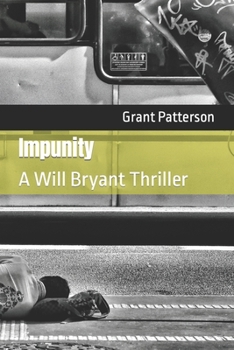 Paperback Impunity: A Will Bryant Thriller Book