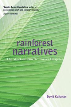 Paperback Rainforest Narratives: The Work of Janette Turner Hospital Book