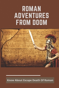 Roman Adventures From Doom: Know About Escape Death Of Roman: Deaths Of Roman Emperors