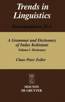 Hardcover A Grammar and Dictionary of Indus Kohistani: Dictionary (Trends in Linguistics Documentation 21-1) [German] Book