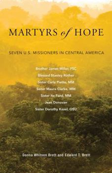 Paperback Martyrs of Hope: Seven U.S. Missioners in Central America Book