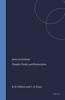 Hardcover Jesus in Context: Temple, Purity, and Restoration Book