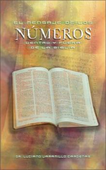 Hardcover El Mensaje de Los Números: Dentro y Fuera de la Biblia [Spanish] Book