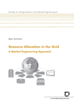 Paperback Resource allocation in the Grid. A market engineering approach Book