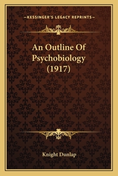 Paperback An Outline Of Psychobiology (1917) Book