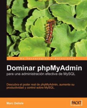 Paperback Dominar Phpmyadmin Para Una Administracion Efectiva de MySQL [Spanish] Book