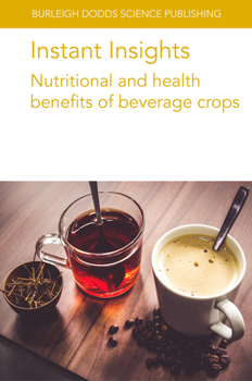 Paperback Instant Insights: Nutritional and Health Benefits of Beverage Crops Book