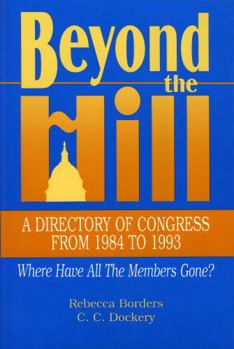 Paperback Beyond the Hill: A Directory of Congress from 1984-1993 Book