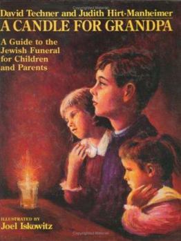 Hardcover A Candle for Grandpa: A Guide to the Jewish Funeral for Children and Parents Book