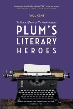 Paperback Pg Wodehouse: Plum's Literary Heroes Book