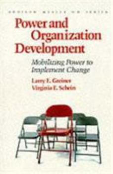 Paperback Power and Organization Development: Mobilizing Power to Implement Change (Prentice Hall Organizational Development Series) Book