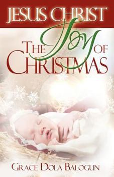 Paperback Jesus Christ the Joy of Christmas Book