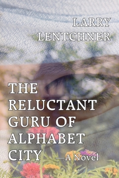 Paperback The Reluctant Guru Of Alphabet City Book