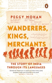 Hardcover Wanderers, Kings, Merchants: The Story of India Through Its Languages Book