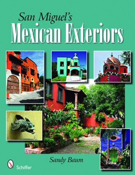 Hardcover San Miguel's Mexican Exteriors Book