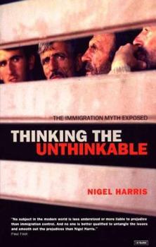 Paperback Thinking the Unthinkable: The Immigration Myth Exposed Book