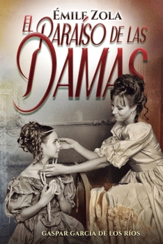 Paperback El paraíso de las damas (Spanish Edition) [Spanish] Book