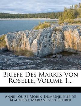 Paperback Briefe Des Markis Von Roselle, Volume 1... [German] Book