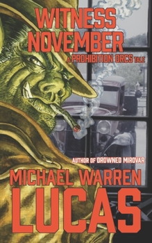 Paperback Witness November: a Prohibition Orcs tale Book