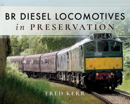 Hardcover Br Diesel Locomotives in Preservation Book