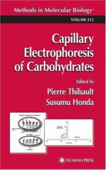 Methods in Molecular Biology, Volume 213: Capillary Electrophoresis of Carbohydrates