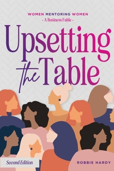 Paperback Upsetting the Table: Women Mentoring Women Book